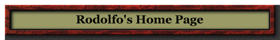 Rodolfo's Home Page